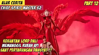 Ranah Surgawi Lord Dali Saat Pertarungan Sengit - Alur Cerita Donghua Chief Spirit Master Part 12