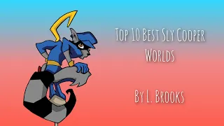 Top 10 Best Sly Cooper Worlds