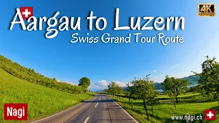 🇨🇭 Aargau to Luzern 4K | Grand Tour of Switzerland Route | Driving in Switzerland | #nagiCH