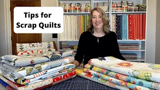 Tips for Scrap Quilts