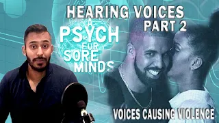 HEARING Voices (Part 2): VOICES Causing VIOLENCE | FORENSIC PSYCHIATRIST (Dr Das)