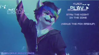 Klace Vs Maurice West - Stay The Night In The Zone (N3XUS The Fox Mashup)