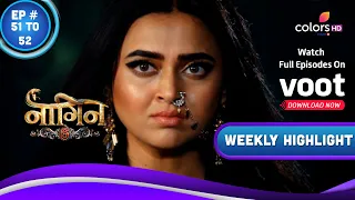 Naagin 6 | नागिन 6 | Ep. 51 & 52 | Mehek Seizes Rishabh's Wealth! | Weekly Highlight