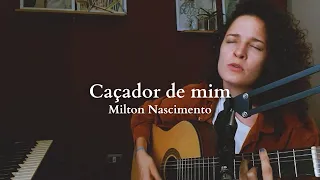 Caçador de mim (Milton Nascimento) - Laís Gomes