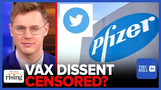 Robby Soave: Pfizer Tried To SUPPRESS VACCINE Dissent? More In New DAMNING Twitter Files Drop