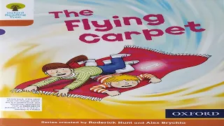 The Flying Carpet | Oxford Reading Tree Stories | ORT Stage 8 | Kids Books | English Audiobooks