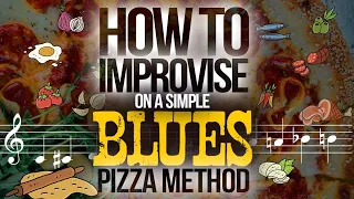 How to improvise on a Blues - The ´secret´ Pizza Method