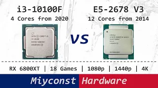 🇬🇧 Core i3-10100F vs Xeon E5-2678 V3 | 18 Games, AMD RX 6800XT | 1080p | 1440p | 4K