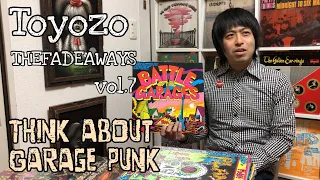 ガレージパンクと自分 -Toyozo（The Fadeaways,Falling Sugar, Nervous Hearts）-7/7