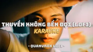 KARAOKE / Thuyền Không Bến Đợi - Trungg I.U x Czee x Quanvrox「Lofi Ver.」/ Official Video