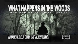 What Happens In The Woods | Short Film (2016)