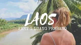 EXPLORING LAOS - Episode 1 -  Luang Prabang