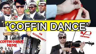 who did the best: Coffin Dance - Astronomia (Bass, Violin, balloon,Accordion)