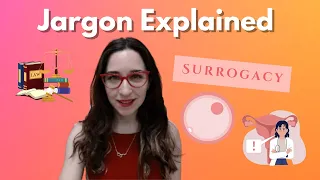 Surrogacy Jargon Explained