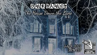 The House Down the Lane | Our Haunt | Virtual Horror Con 2022