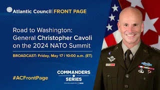 Road to Washington: General Christopher Cavoli on the NATO Summit | BROADCAST