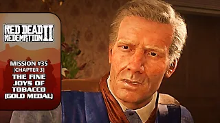 Red Dead Redemption 2 (PC) - Mission #35: The Fine Joys of Tobacco (Gold Medal)
