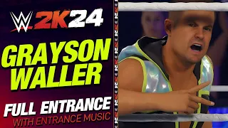 GRAYSON WALLER WWE 2K24 ENTRANCE - #WWE2K24 GRAYSON WALLER ENTRANCE WITH THEME