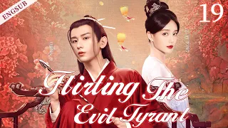 ENGSUB【Flirting The Evil Tyrant】▶ EP 19 | Cheng Yi, Li Yitong, Bi Wenjun💖Show CDrama