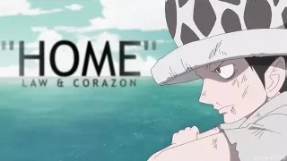 [One Piece AMV] - HOME | Law & Corazon