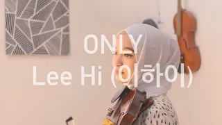 Lee Hi (이하이) | ONLY | VIOLIN COVER BY SYEROT