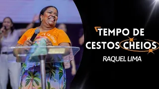 Raquel Lima - Tempo de Cestos Cheios | Conferência SONHOS | @raquellimaaoficial