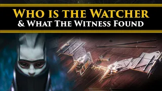 Destiny 2 Lore - Who is the Watcher in "Spire of the Watcher" & what The Witness wanted from it!