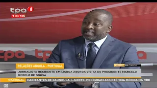 Relações Angola Portugal, Jornalista residente em Lisboa aborda visita do Presidente Marcelo Rebel