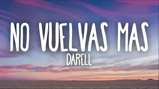 Darell - No Vuelvas Más (Letra)