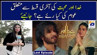 Khuda Aur Mohabbat - Last Episode S3 | Public Reaction || Geo News Special