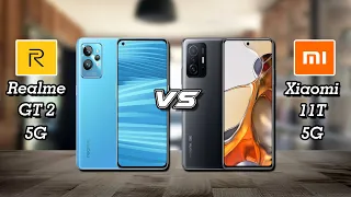 Realme GT 2 Vs Xiaomi 11T | Which One Is Best??