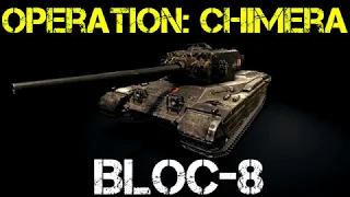 World of Tanks - Operation: Chimera Bloc-8