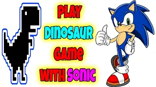 How to play Google Dinosaur Game with Sonic