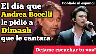 EL DÍA QUE ANDREA BOCELLI LE PIDIÓ A DIMASH QUE LE CANTARA (DOBLADO AL ESPAÑOL)