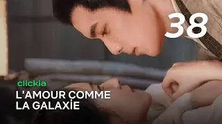 L'amour Comme La Galaxie | Episode 38 | Love Like The Galaxy | Zi Sheng , Cheng Shao Shang | 星汉灿烂