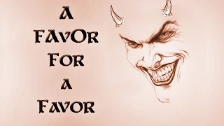 "A Favor For A Favor" Creepypasta