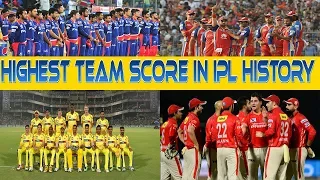 Top 10 Highest Team Score In IPL History || CSK, DD, KKR, KXIP, MI, RCB, RR, SRH || IPL Record