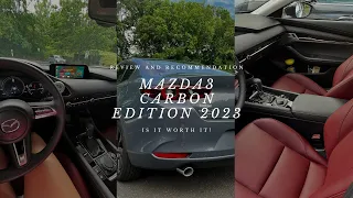 MY NEW CAR- 2023 MAZDA3 CARBON EDITION: PROS AND CONS, IS IT WORTH IT?