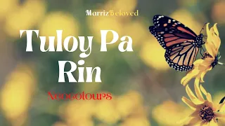 Tuloy Pa Rin 🦋🦋🦋 (Lyrics) | 👉 By: Neocolours