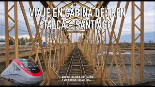 [Cab Ride] Viaje en cabina del tren más rápido de Sudamérica (Talca - Santiago). BMU SFB500