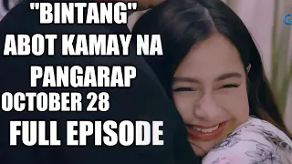 BINTANG | ABOT KAMAY NA PANGARAP | OCTOBER 28 | EPISODE 46 #abotkamaynapangarapfullepisode