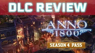 Anno 1800 - Season 4 Pass Review