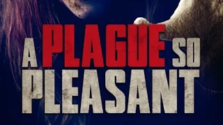 A Plague So Pleasant - Official DVD trailer