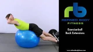 Exercise ball Back Extensions - Exercise Demonstration by Refined Body Fitness