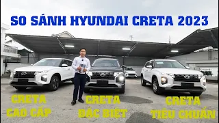 Hyundai Creta 2023 - So Sánh Chi Tiết Xe Hyundai Creta Tiêu Chuẩn, Đặc Biệt & Cao Cấp | 0949.710.712