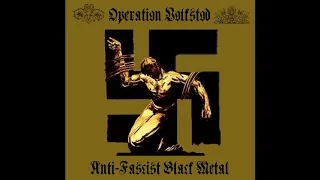 Operation Volkstod - Anti Fascist Black Metal [2019 Anarchist Black Metal]