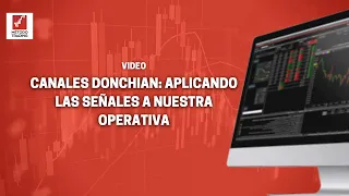 💥 CANALES DONCHIAN: ¿Cómo aplicar las señales a nuestra operativa?