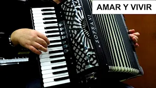 AMAR Y VIVIR - TO LOVE AND TO LIVE - ACCORDION POPULAR SONGS