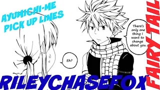 Fairy Tail Au by AyuMichi Me (Pick Up Lines) Dubbed