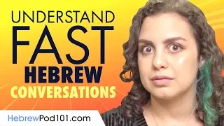 Understand FAST Hebrew Conversations